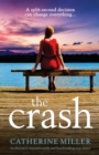 Image for The Crash : An absolutely unputdownable and heartbreaking page-turner
