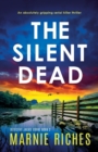 Image for The Silent Dead : An absolutely gripping serial killer thriller