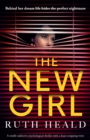 Image for The New Girl : A totally addictive psychological thriller with a heart-stopping twist