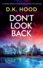 Image for Don&#39;t Look Back : A completely addictive and gripping Kane and Alton crime short-read