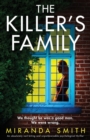 Image for The Killer&#39;s Family : An absolutely nail-biting and unputdownable psychological thriller