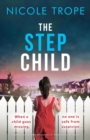Image for The Stepchild : A completely gripping psychological thriller full of twists