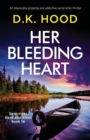 Image for Her Bleeding Heart : An absolutely gripping and addictive serial killer thriller