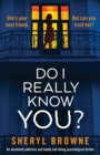 Image for Do I Really Know You? : An absolutely addictive and totally nail-biting psychological thriller