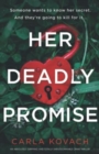 Image for Her Deadly Promise : An absolutely gripping and totally unputdownable crime thriller