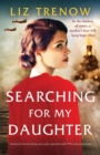 Image for Searching for My Daughter : Absolutely heartbreaking and totally unputdownable WW2 historical fiction
