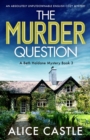 Image for The Murder Question : An absolutely unputdownable English cozy mystery