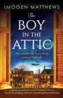 Image for The Boy in the Attic : Absolutely gripping and heart-wrenching historical fiction