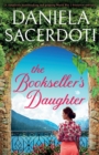 Image for The Bookseller&#39;s Daughter : A completely heartbreaking and gripping World War 2 historical romance