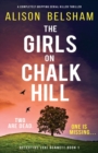 Image for The Girls on Chalk Hill : A completely gripping serial killer thriller