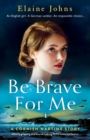 Image for Be Brave for Me