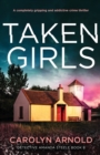 Image for Taken Girls : A completely gripping and addictive crime thriller