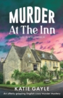 Image for Murder at the Inn : An utterly gripping English cozy murder mystery