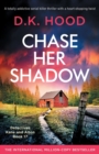 Image for Chase Her Shadow : A totally addictive serial killer thriller with a heart-stopping twist