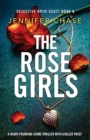 Image for The Rose Girls : A heart-pounding crime thriller with a killer twist