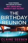 Image for The Birthday Reunion : A completely addictive psychological thriller packed with twists