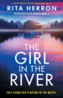 Image for The Girl in the River : A totally addictive and heart-racing crime thriller