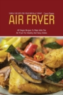 Image for SIMPLE RECIPES FOR YOUR BREVILLE SMART AIR FRYER : 40 Simple Recipes To Make With The Air Fryer For Healthy And Tasty Dishes