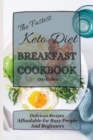 Image for The Fastest Keto Diet Breakfast Cookbook