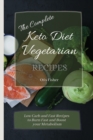 Image for The Complete Keto Diet Vegetarian Recipes