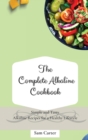 Image for The Complete Alkaline Cookbook : Simple and Tasty Alkaline Recipes for a Healthy Lifestyle