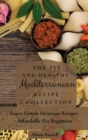 Image for The Fit and Healthy Mediterranean Recipe Collection