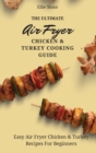 Image for The Ultimate Air Fryer Chicken &amp; Turkey Cooking Guide