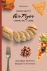 Image for The Definitive Air Fryer Cooking Guide