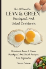Image for The Ultimate Lean &amp; Green Breakfast And Salad Cookbook