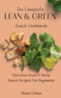 Image for The Complete Lean &amp; Green Lunch Cookbook