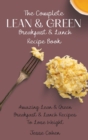 Image for The Complete Lean &amp; Green Breakfast &amp; Lunch Recipe Book