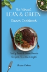 Image for The Vibrant Lean &amp; Green Dinner Cookbook