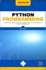 Image for Python Programming : Master Python Programming with a Complete Guide to Go From Beginner to Expert by Building Games