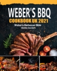 Image for Weber&#39;s BBQ Cookbook UK 2021 : Weber&#39;s Barbecue Bible