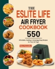 Image for The ESLITE LIFE Air Fryer Cookbook