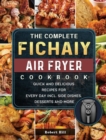 Image for The Complete Fichaiy AIR FRYER Cookbook