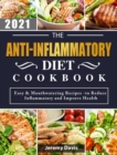 Image for The Anti-Inflammatory Diet Cookbook 2021