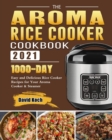 Image for The Aroma Rice Cooker Cookbook 2021