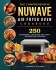 Image for The Comprehensive Nuwave Air Fryer Oven Cookbook