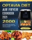 Image for Optavia Diet Air Fryer Cookbook 2021 : 2000 Days Quick and Healthy Recipes for Beginners and Advanced Users.