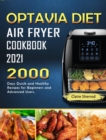 Image for Optavia Diet Air Fryer Cookbook 2021 : 2000 Days Quick and Healthy Recipes for Beginners and Advanced Users.