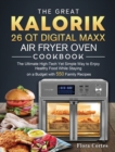 Image for The Great Kalorik 26 QT Digital Maxx Air Fryer Oven Cookbook