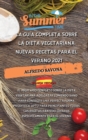 Image for La Guia Completa Sobre La Dieta Vegetariana Nuevas Recetas Para El Verano 2021