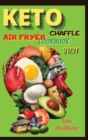 Image for Keto air fryer cookbook 2021 + Keto Chaffle