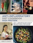 Image for Anti-Inflammatory Diet Cookbook High Protein : 2 Books in 1 Definitive Meal Plan to Build your Muscle and Weight Loss With No Stress 200 Delicious and Budget Friendly Recipes to Kickstart your Body Tr