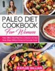 Image for Paleo Diet Cookbook for Women : Paleo Gillian&#39;s Meal Plan How to Restore the Ideal Body Shape Without Giving Up Everyday Foods