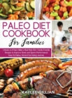 Image for Paleo Diet Cookbook for Families : 2 Books in 1 Paleo Gillian&#39;s Meal Plan 200+ Family-Friendly Recipes to Improve Study and Sports Performance Easy-To- Follow, Stress-Free Eating Journey