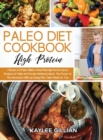 Image for Paleo Diet Cookbook High Protein : 2 Books in 1 Paleo Gillian&#39;s Meal Plan High-Performance Recipes for Male and Female Athletes Unlock The Power of The Ancestors With an Eating Plan Tailor-Made for Yo