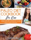 Image for Paleo Diet Cookbook for One : 2 Books in 1 Paleo Gillian&#39;s Meal Plan Rebuild Your Body Through Limited Carbs Consumption 200+ Convenient Recipes for Singles and Workaholics
