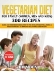 Image for Vegetarian Diet for Family (Women, Men and Kids) 300 Recipes